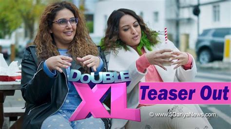 Double Xl Teaser Sonakshi Sinha And Huma Qureshi Join Hands To Break Stereotypes Against Plus