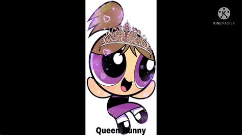 Queen Powerpuff Girls Youtube