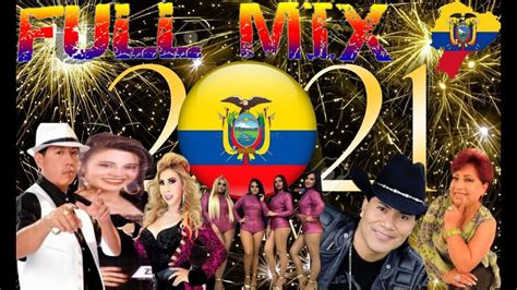 Musica Nacional Ecuatoriana Remixeando En Vivo Chicha Full Mix 2021 William Mera Youtube Music