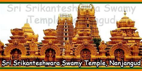 Nanjangud Srikanteshwara Temple Timings History Sevas