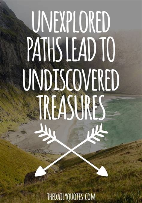 Take The Path Less Traveled Explore The Unexplored Share Your