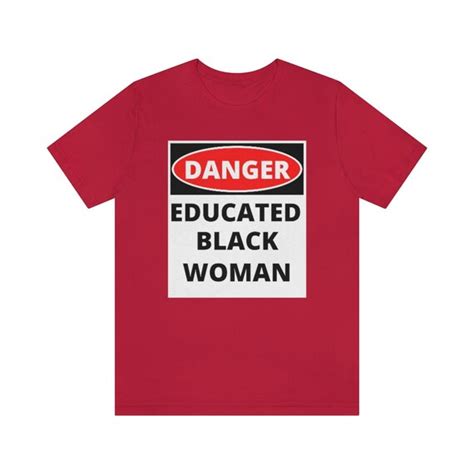 Danger Educated Black Woman Unisex Jersey Short Sleeve Tee Etsy