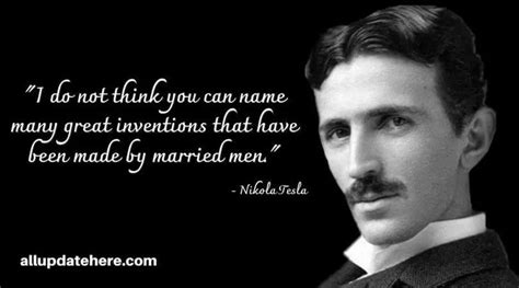 Nikola Tesla Quotes On Success Love Energy Vibration Be Alone