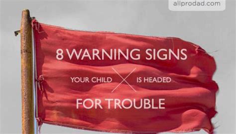 8 Warning Signs Your Child Is Headed For Trouble