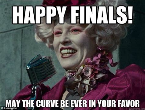 Happy Finals May The Curve Be Ever In Your Favor Hunger Games Odds