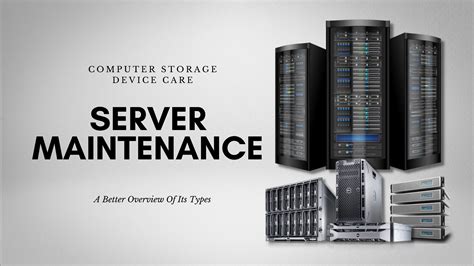 Computer Storage Device Care Types Of Server Maintenance
