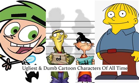 15 Ugliest And Dumb Cartoon Characters Of All Time Siachen Studios