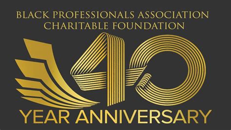 Black Professionals Association Charitable Foundation 2020 40th Year