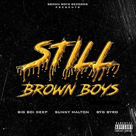Still Brown Boys Explicit By Sunny Malton Byg Byrd Big Boi Deep On Amazon Music Amazon Com