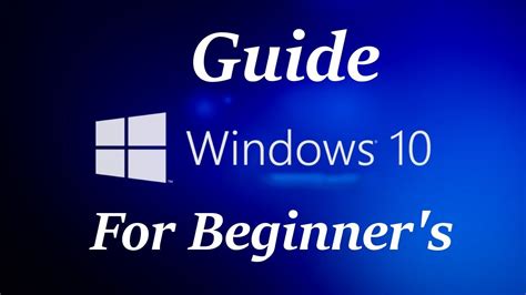Windows 10 For Beginners Guide Tutorial Youtube