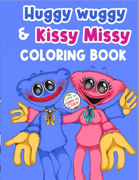 Buy Huggy Wuggy And Kissy Missy Coloring Book Kissy Missy And Huggy Wuggy