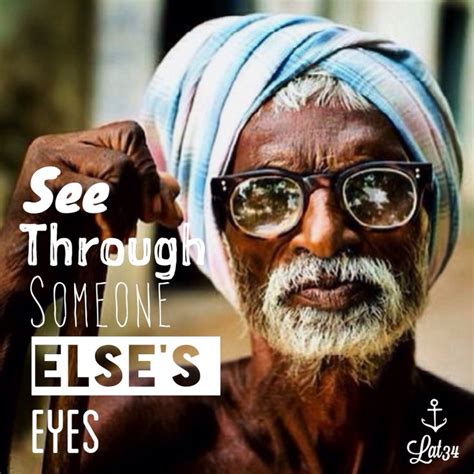 See Through Someone Else Eyes See