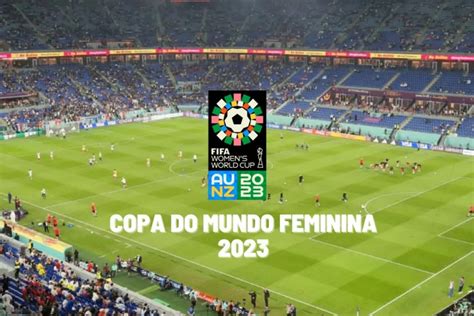 transmissão da copa do mundo feminina 2023 online e de graça ao vivo dci