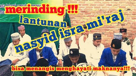 Nasyid Isra Mi Raj Bikin Merinding Penampilan Dari Santri Al