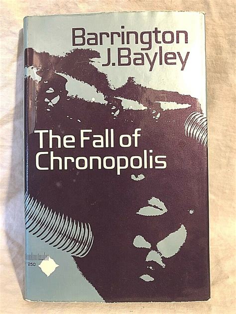 Barrington J Bayley The Fall Of Chronopolis St St Allison