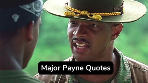 25 Best Major Payne Quotes 25 Major Payne Quotes About Sympathy
