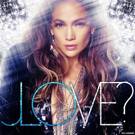 Jennifer Lopez Love Okay This Is Truly The Last Love C Flickr