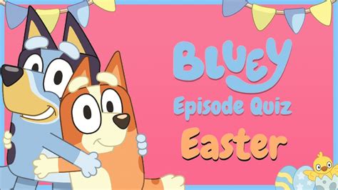Bluey Quiz Easter Fun Quiz For Bluey And Bingo Fans Youtube