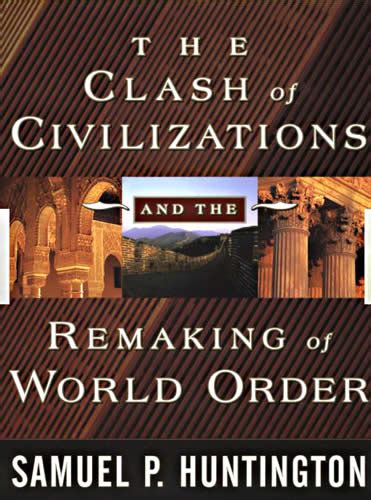 The Clash Of Civilizations By Samuel Huntington All Time 100