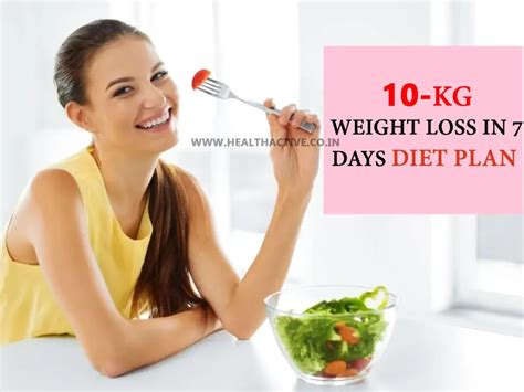 10 Kg Weight Loss In 7 Days Diet Planhow To Lose 10 Kilos In 7 Days