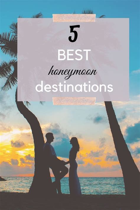 Most Romantic Honeymoon Destinations Honeymoon Travel Best Honeymoon Romantic Honeymoon