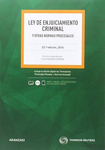 Ley De Enjuiciamiento Criminal Y Otras Normas Procesales 22ª Ed 2016