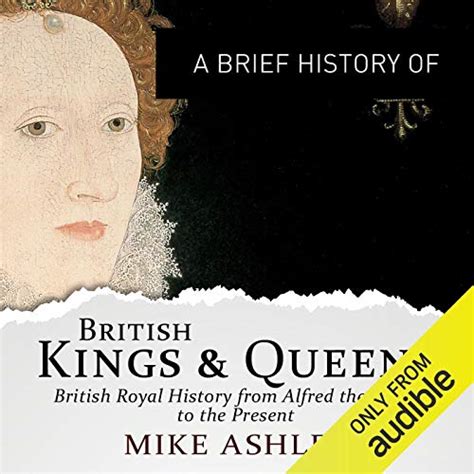 A Brief History Of British Kings And Queens Brief