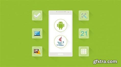 The Complete Android And Java Developer Course Build 21 Apps Gfxtra