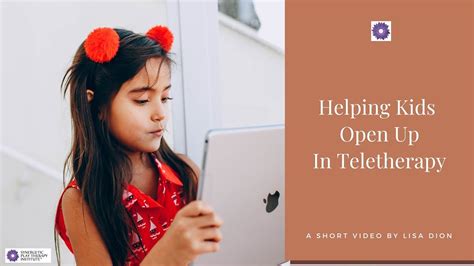Helping Kids Open Up In Teletherapy Youtube