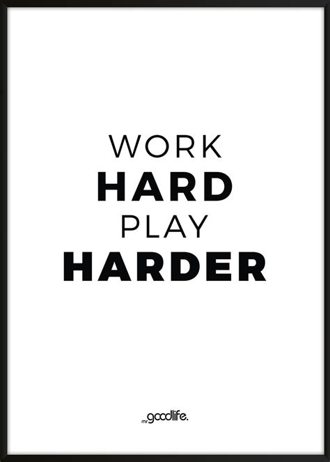 Work Hard Play Harder Ubicaciondepersonascdmxgobmx