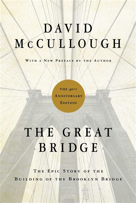 The Great Bridge Book By David Mccullough Official Publisher Page