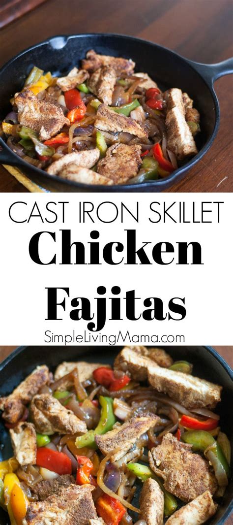 These Delicious Cast Iron Skillet Chicken Fajitas Are Made With A Homemade Fajita Seasoning And