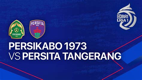 Full Match Persikabo 1973 Vs Persita Tangerang Bri Liga 1 202324
