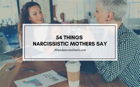 54 Things Narcissistic Mothers Say