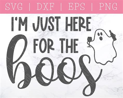i m just here for the boos svg dxf png ghost svg etsy