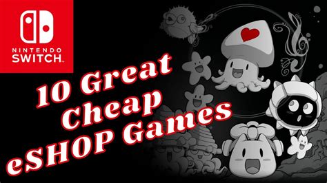 10 Cheap Nintendo Switch Eshop Games Worth Buying Eshop Buying Guide Youtube