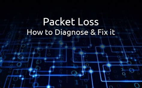 Packet Loss What Is It How To Diagnose And Fix It In Your Network
