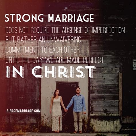 strong marriage does not require the absence of imperfection but rather an unwavering commitment