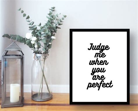 Judge Me When You Are Perfect Digital Art Download Instant Etsy