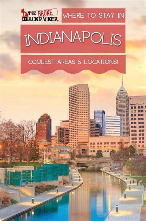 Where To Stay In Indianapolis The Best Areas In 2023