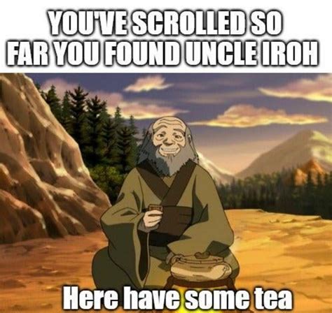 Wholesome Uncle Iroh R Wholesomememes Wholesome Memes Know Your Meme