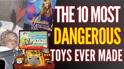 The 10 Most Dangerous Toys Ever Made Youtube