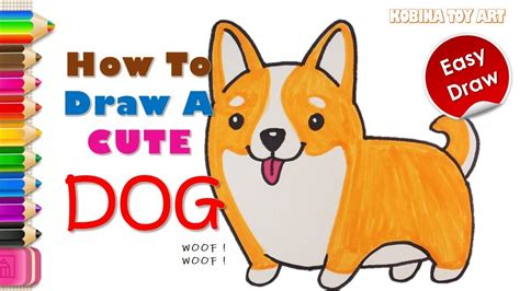 How To Draw A Dog Corgi Easy Draw And Coloring For Kids Kobina Toy
