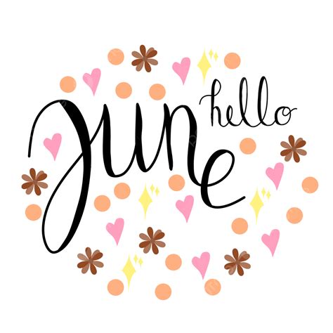 Hello June Clipart Png Images The Beautiful Handlettering Hello June