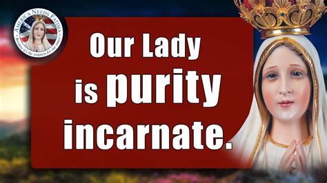 What Is The Surest Path To Holy Purity — Catholic Quotes About Our Lady Youtube