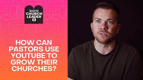 7 Ways Pastors Can Use Youtube To Grow Their Churches Youtube