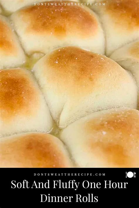 soft and fluffy one hour dinner rolls don t sweat the recipe