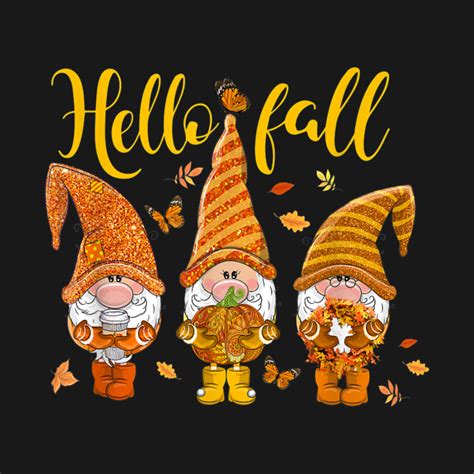 Hello Fall Gnome thankful - Hello Fall Gnome Thankful - T-Shirt | TeePublic