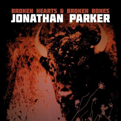 Jonathan Parker Broken Hearts And Broken Bones 2020 Music Rider