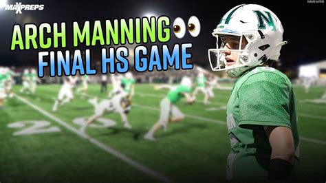Arch Manning Plays His Final Game In High School 🏈 Newman Vs